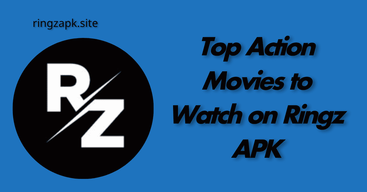 top-action-movies-to-watch-on-ringz-apk